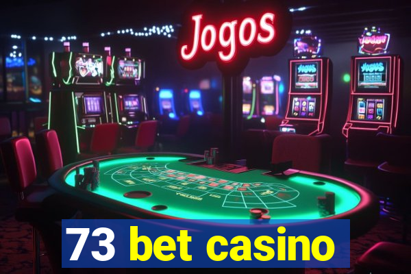 73 bet casino